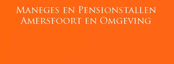 Maneges Amersfoort Pensionstallen